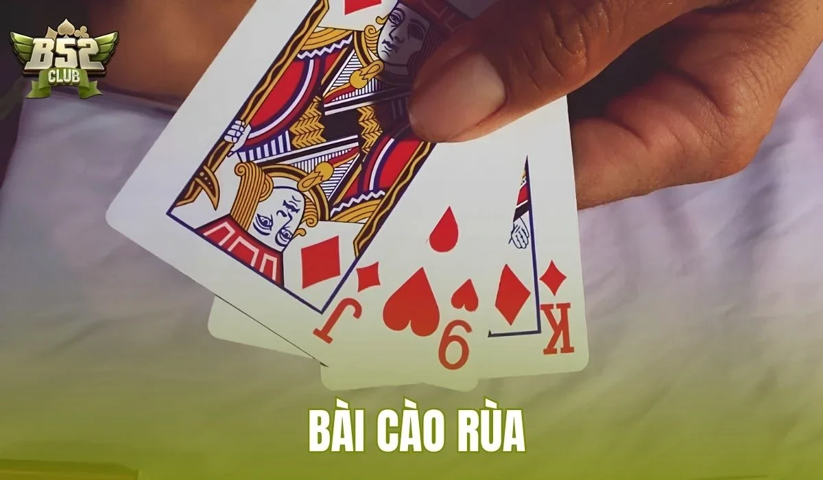 Bài Cào Rùa - Luật Chơi Và Cách Tính Điểm Nhất Tại B52Club