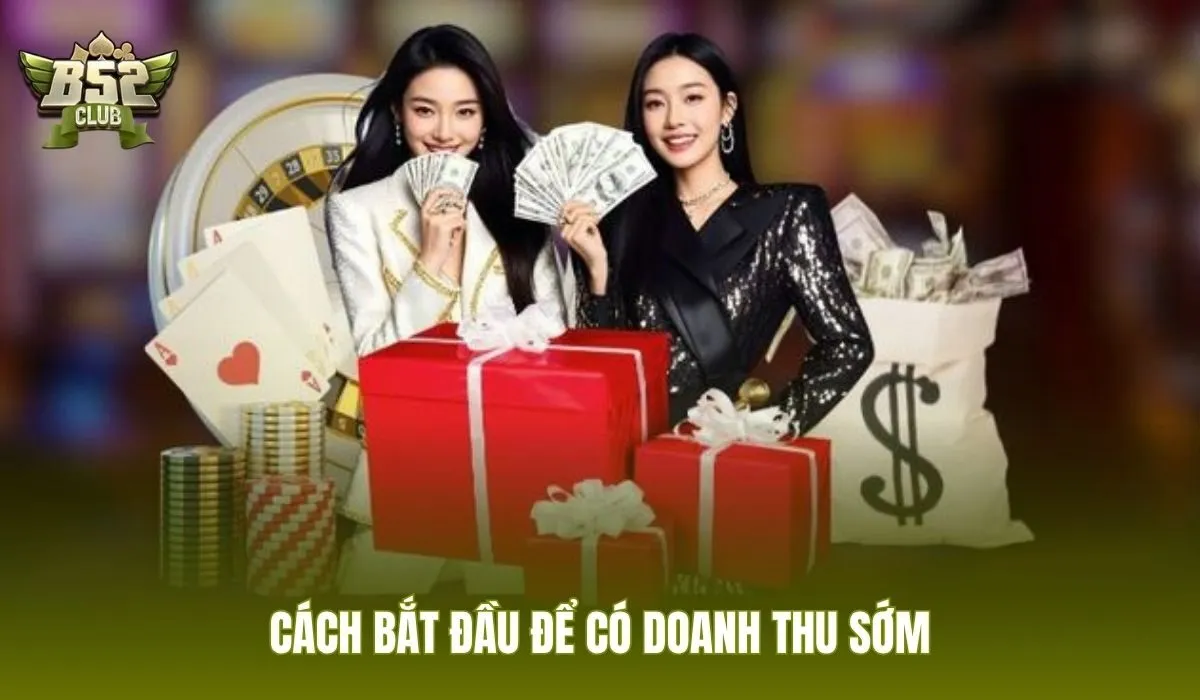 cach-bat-dau-de-co-doanh-thu-som