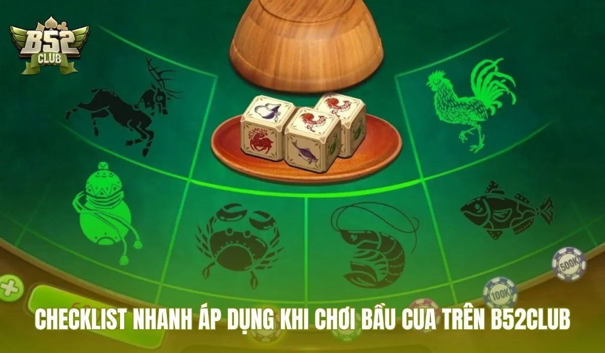 Mẹo đánh bầu cua cùng checklist quan sát chọn cửa dừng