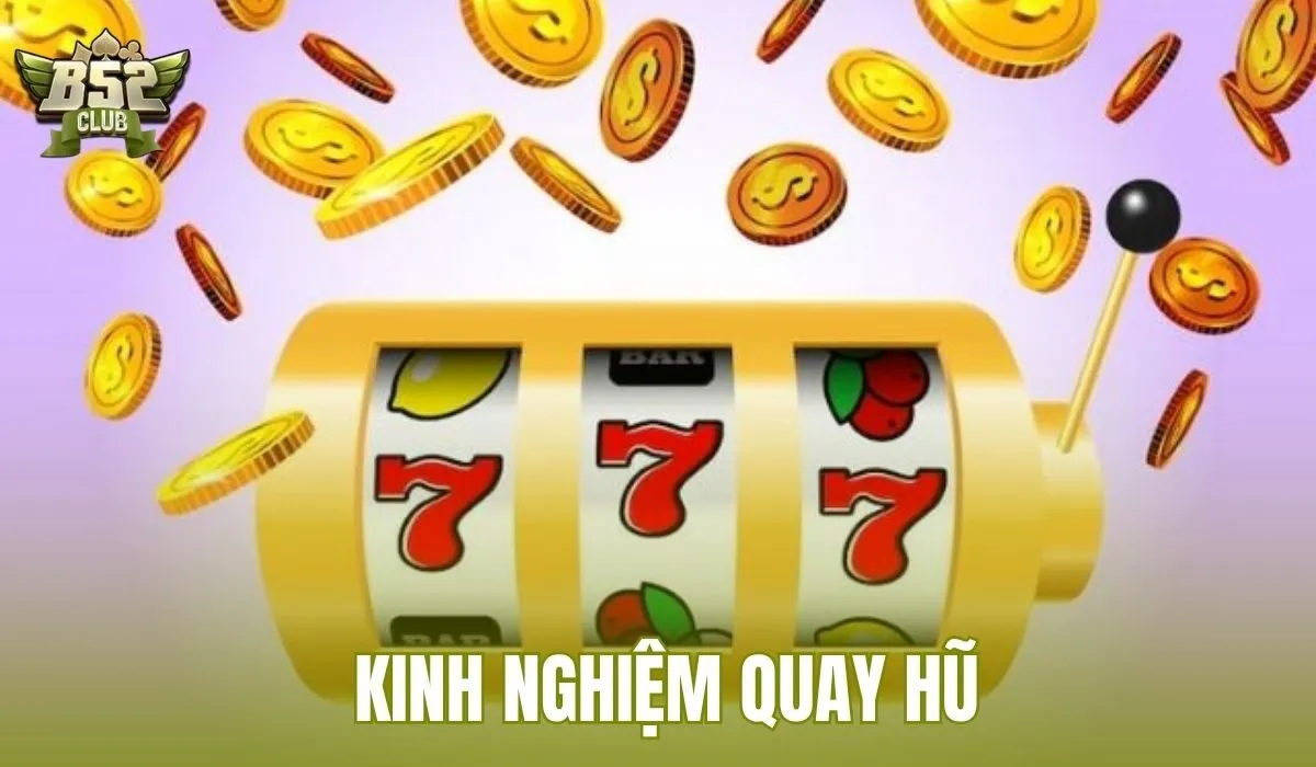 Kinh Nghiệm Quay Hũ