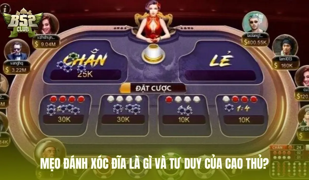 Mẹo đánh xóc đĩa và tư duy quan sát chọn ván chuẩn