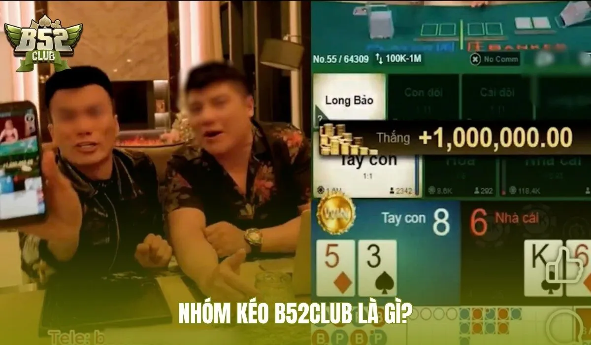 Nhóm kéo B52Club cộng đồng đọc lệnh và phân tích kèo