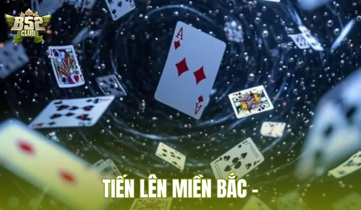 Tiến Lên Miền Bắc